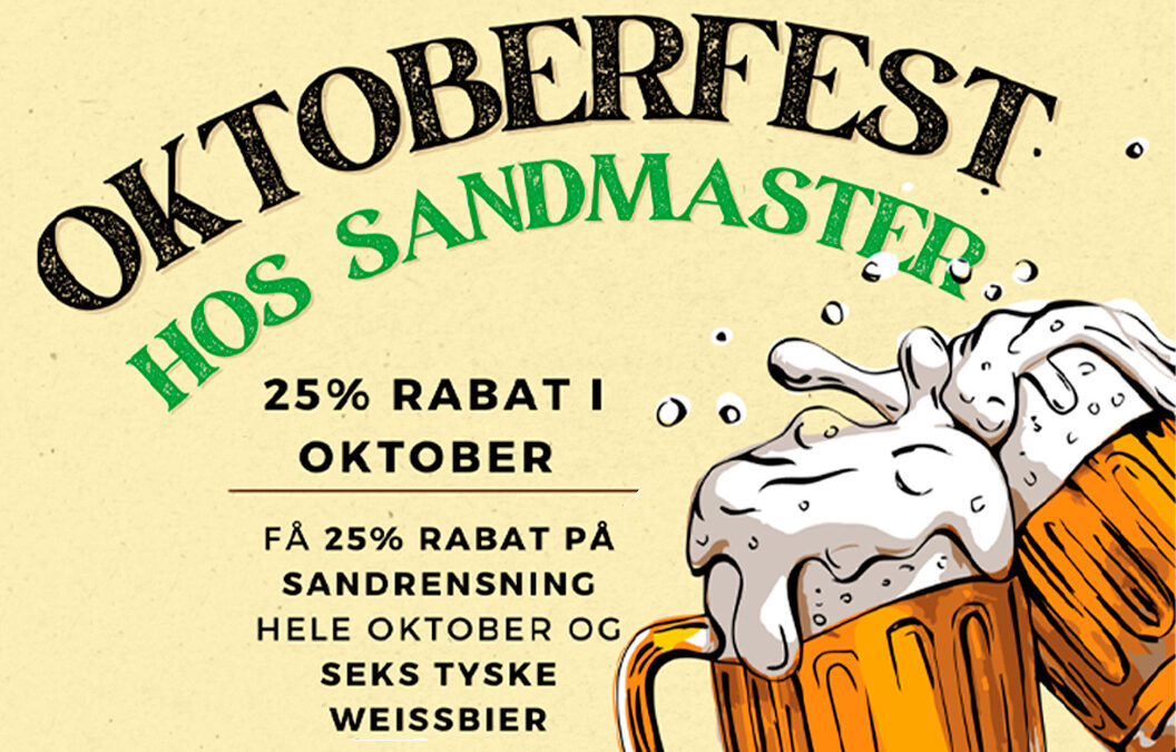 Oktoberfest hos Sandmaster – Spar 25% på sandrensning!